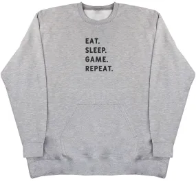 Eat Sleep Game Repeat - Huge Oversized Hoodless Hoodie