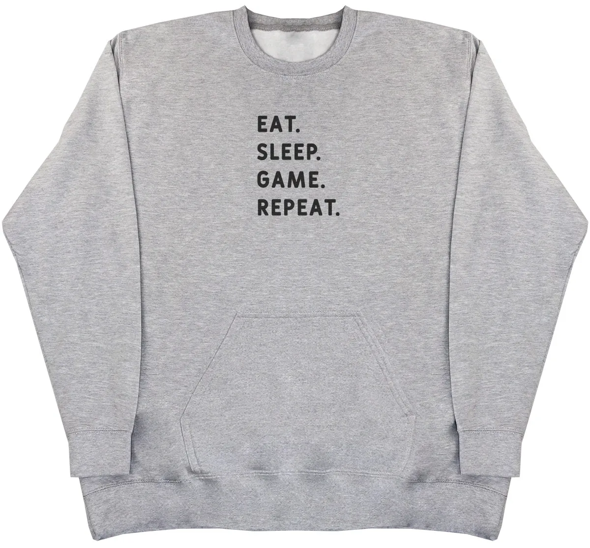 Eat Sleep Game Repeat - Huge Oversized Hoodless Hoodie