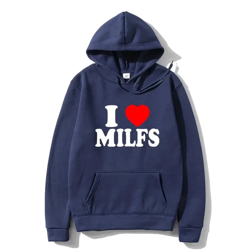 I Love MILFs Hoodie - Unisex Letter Print Pullover Sweatshirt, Fashion Hip Hop Hooded Tracksuit for Men and Women
