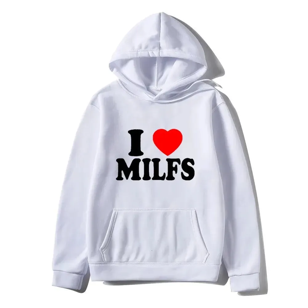 I Love MILFs Hoodie - Unisex Letter Print Pullover Sweatshirt, Fashion Hip Hop Hooded Tracksuit for Men and Women